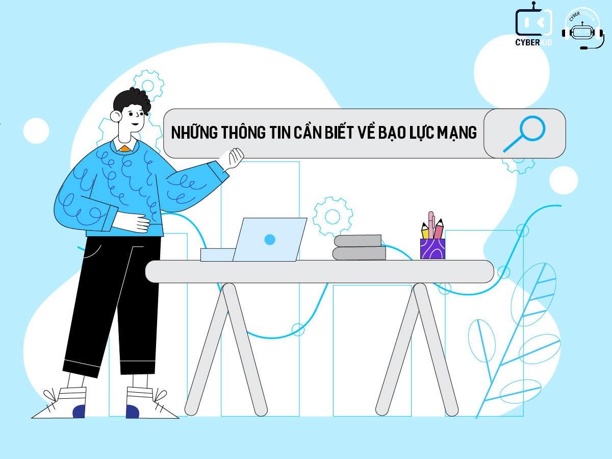 Tìm hiểu về Bạo lực mạng - Làm gì khi mình là nạn nhân của Bạo lực mạng?